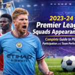 2023-24 premier league squads appearances