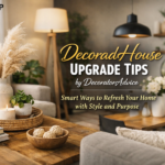 decoradhouse upgrade tips by decoratoradvice