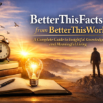 betterthisfacts from betterthisworld