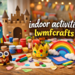 indoor activities lwmfcrafts