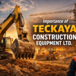 importance of teckaya construction equipment ltd